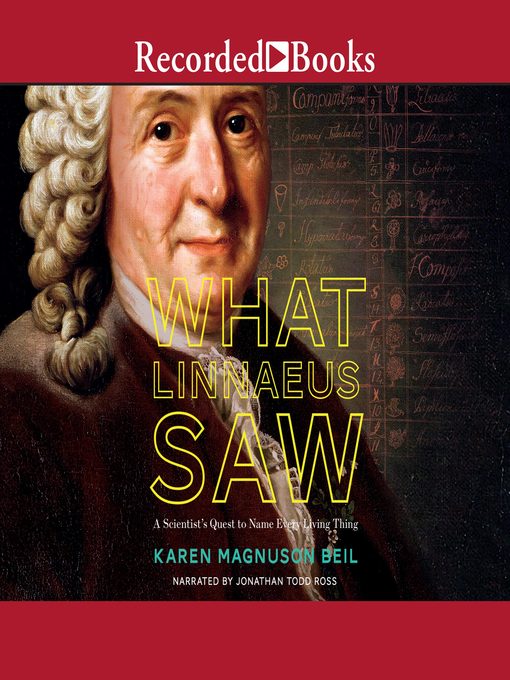 Title details for What Linnaeus Saw by Karen Magnuson Beil - Available